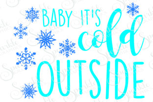 Baby It's Cold Outside SVG File – Create Custom Designs with Silhouette and Cricut